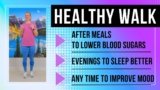 15 Min After Eating Walking Workout to Get Healthy and Lower Blood Sugar