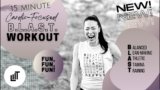 15 Minute Cardio Workout  | B.L.A.S.T.