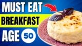30 HEALTHY Breakfast Foods Over 50 (BOOST your Health)