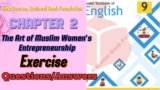 Ch. ,2  The Art of Muslim Women’s Entrepreneurship, Exercise, Question/Answer, class 9