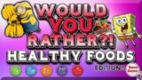 Would You Rather? Fitness (Healthy Foods) 🍎 This or That 🍎 MyPlate 🍎 GoNoodle 🍎 Workout for Kids