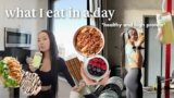 what I eat in a day | simple, high protein recipes at home, my workout routine, & cook with me!